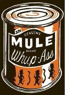 Mule "Whup Ass"